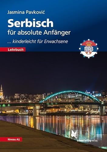 Serbisch für absolute Anfänger: Lehrbuch, Niveau A1 von Schmetterling Stuttgart