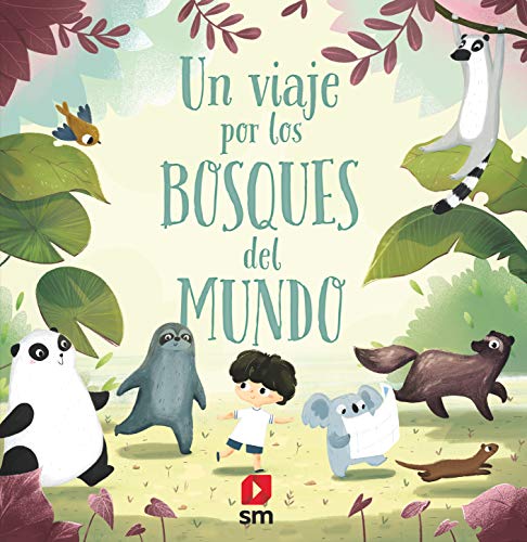 Un viaje por los bosques del mundo von EDICIONES SM