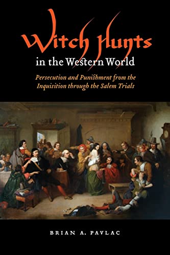 Witch Hunts in the Western World: Persecution and Punishment from the Inquisition Through the Salem Trials (Extraordinary World) von University of Nebraska Press