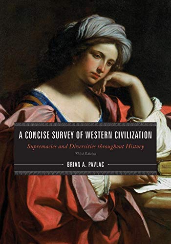 A Concise Survey of Western Civilization - Third Edition: Supremacies and Diversities throughout History von Rowman & Littlefield Publishers