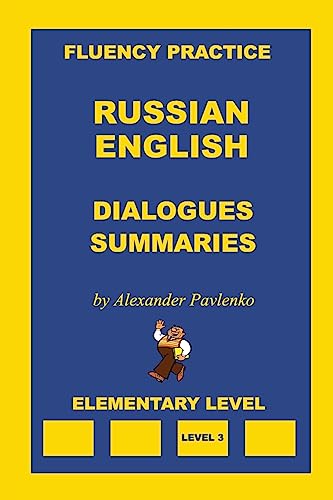 Russian-English, Dialogues and Summaries, Elementary Level (Fluency Practice, Band 3)