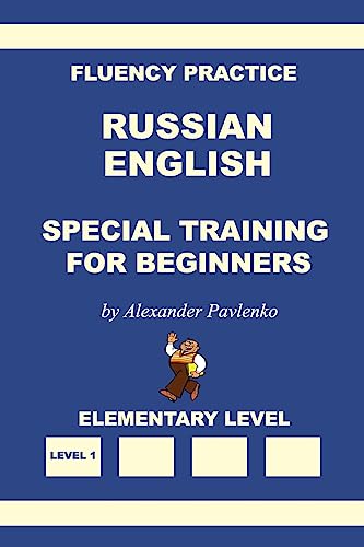 Russian-English, Special Training for Beginners (Russian-English Fluency Practice Series Elementary Level)