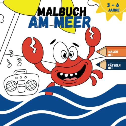 Malbuch Am Meer: Für Kinder ab 3 Jahren mit Kinderliedern, Sandspielideen und Verbinde die Punkte Seiten von Independently published