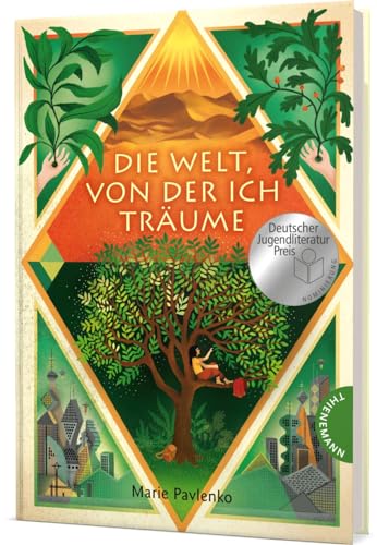 Die Welt, von der ich träume: Faszinierende Zukunftsvision für Kinder ab 10