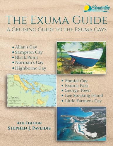 The Exuma Guide: A Cruising Guide to the Exuma Cays von Seaworthy Publications, Inc.
