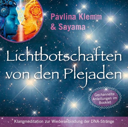 Lichtbotschaften von den Plejaden [Reiner Klang]: Klangmeditation zur Wiederanbindung der DNA-Stränge (Heilungs-Set zur Buchreihe als CD und Download)