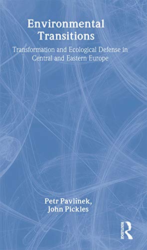 Pavlínek, P: Environmental Transitions: Transformation and Ecological Defense in Central and Eastern Europe von Routledge
