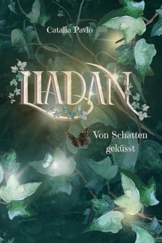 Liadan: Von Schatten geküsst (Liadan Von der Nacht berührt, Band 2) von Independently published