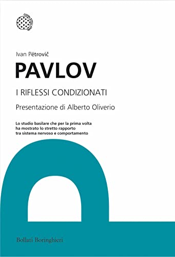 I riflessi condizionati (I grandi pensatori) von Bollati Boringhieri