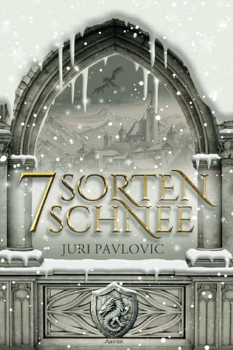 7 Sorten Schnee: Queer Epic Fantasy 7 Sorten Schnee: Queer Epic Fantasy von Amrûn Verlag