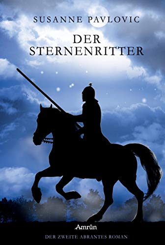 Der Sternenritter: Der zweite Abrantes-Roman