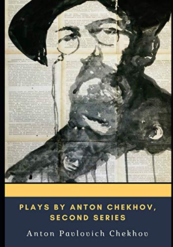 Plays by Anton Chekhov, Second Series von Independently published