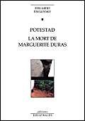 Potestad, La mort de Marguerite Duras Potestad, La mort de Marguerite Duras
