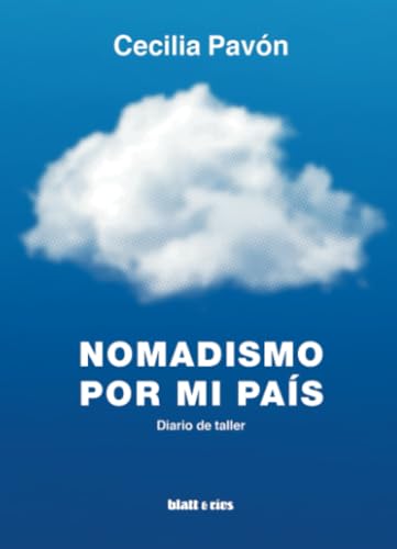 Nomadismo por mi país: Diario de taller Nomadismo por mi país: Diario de taller von Blatt & Ríos