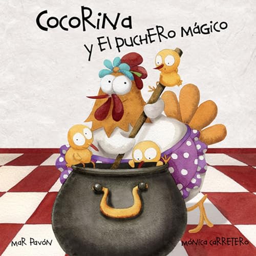 Cocorina y el puchero mágico (Clucky and the Magic Kettle) von Cuento de Luz SL