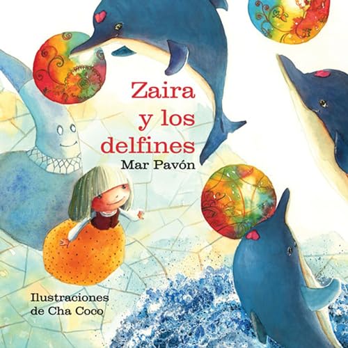 Zaira y los delfines (Zaira and the Dolphins) von CUENTO DE LUZ