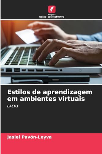 Estilos de aprendizagem em ambientes virtuais: EAEVs von Edições Nosso Conhecimento