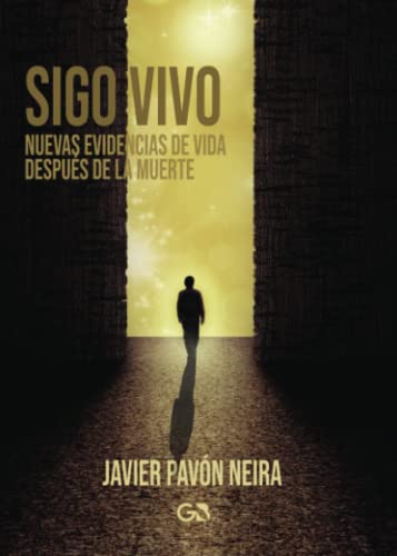 Sigo vivo: Nuevas evidencias de vida después de la muerte von Editorial Guante Blanco