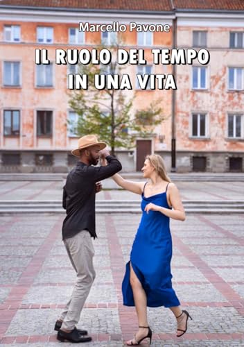 Il ruolo del tempo in una vita von Edizioni &100 Group