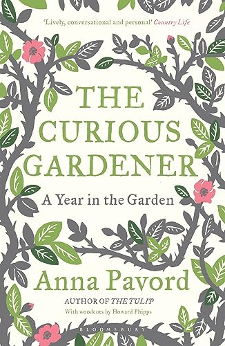 The Curious Gardener: A Year in the Garden