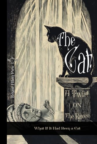 The Cat | A Twist on The Raven: What If It Had Been a Cat von Independently published