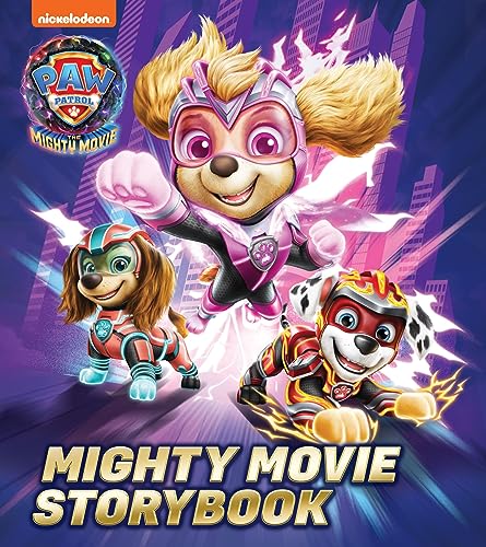 PAW Patrol Mighty Movie Picture Book: The official illustrated story book of the HIT Mighty Movie for children aged 2, 3, 4, 5, 6 years PAW Patrol Mighty Movie Picture Book: The official illustrated story book of the HIT Mighty Movie for children aged 2, 3, 4, 5, 6 years