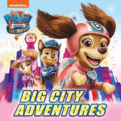 PAW Patrol Picture Book – The Movie: Big City Adventures: The official illustrated story book of the HIT movie for children aged 2, 3, 4, 5 von Farshore