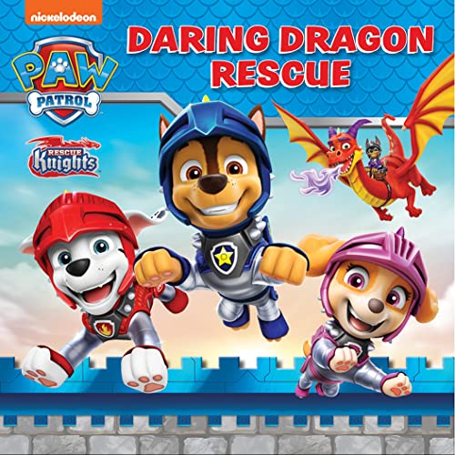 PAW Patrol: Daring Dragon Rescue Picture Book: A BRAND NEW illustrated character story for 2023 from the hit Rescue Knights series for boys and girls aged 3+