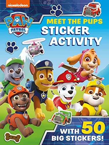 Paw Patrol: Meet the Pups Sticker Activity: With over 50 BIG stickers! A fun illustrated sticker book for children aged 3, 4, 5 based on the Nickelodeon TV Series von Farshore