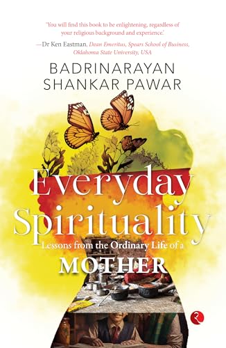 Everyday Spirituality : Lessons from the Ordinary Life of a Mother von Rupa Publications India