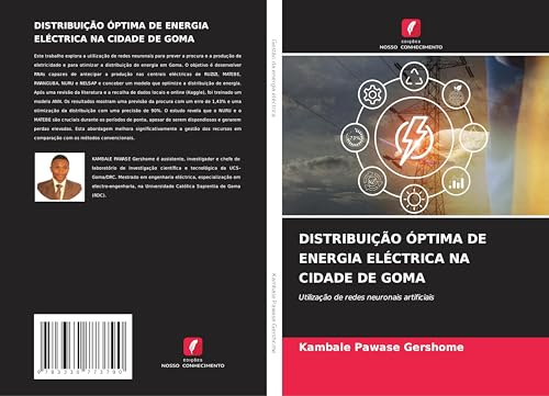 DISTRIBUIÇÃO ÓPTIMA DE ENERGIA ELÉCTRICA NA CIDADE DE GOMA: Utilização de redes neuronais artificiais von Edições Nosso Conhecimento