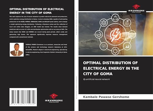 OPTIMAL DISTRIBUTION OF ELECTRICAL ENERGY IN THE CITY OF GOMA: By artificial neural network von Our Knowledge Publishing