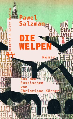 Die Welpen: Roman von Matthes & Seitz Verlag