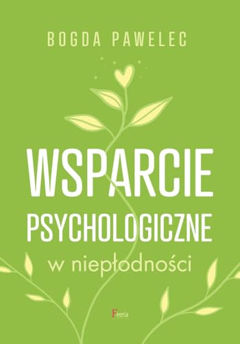 Wsparcie psychologiczne w niepłodnośc von Feeria
