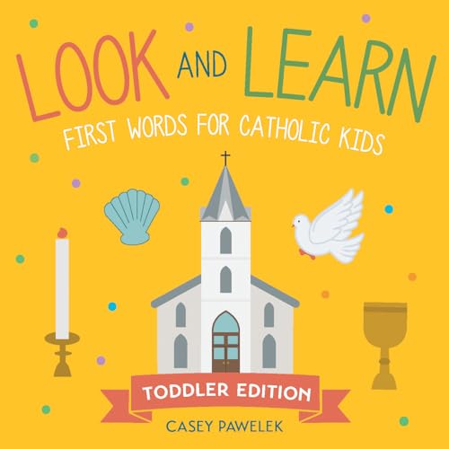 Look and Learn: First Words for Catholic Kids