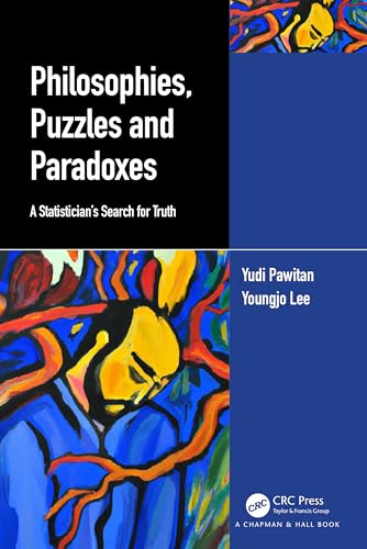 Philosophies, Puzzles and Paradoxes: A Statistician's Search for Truth