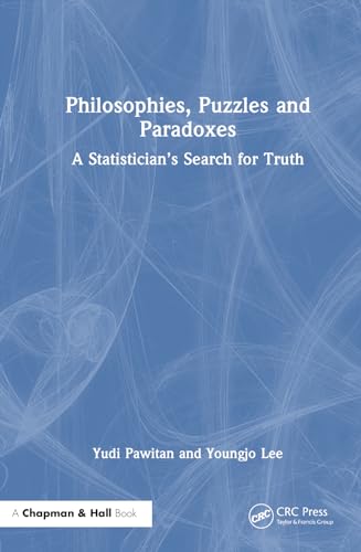 Philosophies, Puzzles and Paradoxes: A Statistician's Search for Truth