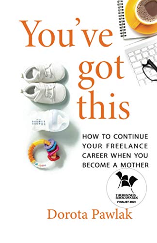 You’ve got this: How to continue your freelance career when you become a mother