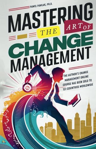 Mastering the Art of Change Management von Impulse Management Group