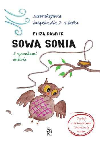 Sowa Sonia: Interaktywna książka dla 2-4 latka.