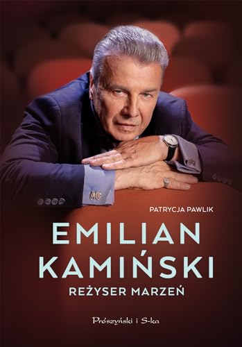 Emilian Kamiński: Reżyser marzeń von Prószyński Media