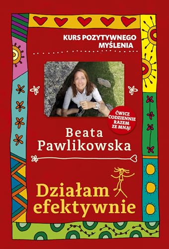 Kurs pozytywnego myślenia. Działam efektywnie von Słowo Pisane
