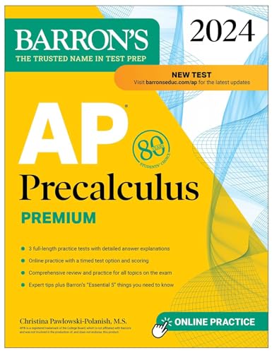 AP Precalculus Premium, 2024: 3 Practice Tests + Comprehensive Review + Online Practice (Barron's AP Prep) von Barrons Educational Services