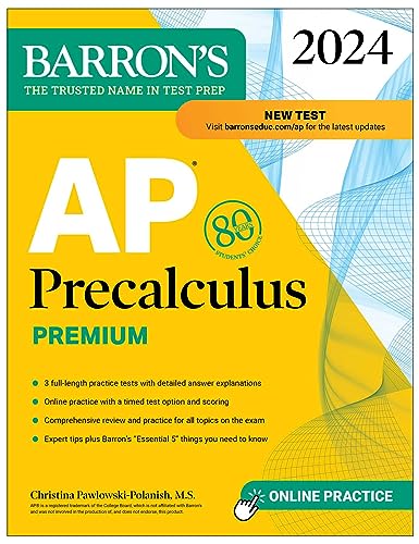 AP Precalculus Premium, 2024: 3 Practice Tests + Comprehensive Review + Online Practice (Barron's AP Prep) von Barrons Educational Services