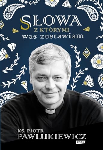 Słowa z którymi was zostawiam