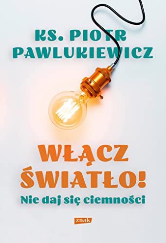 Włącz światło! Nie daj się ciemności von Znak