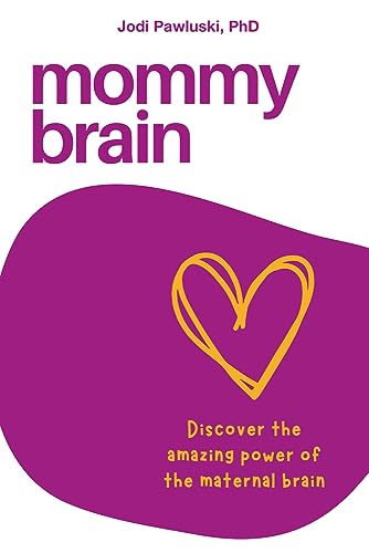 Mommy Brain: Discover the Amazing Power of the Maternal Brain von Demeter Press