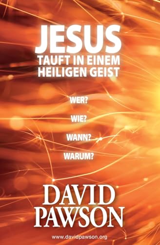 Jesus tauft in einem Heiligen Geist: Wer? Wie? Wann? Warum? Jesus tauft in einem Heiligen Geist: Wer? Wie? Wann? Warum?