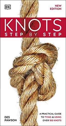 Knots Step by Step: A Practical Guide to Tying & Using Over 100 Knots von DK