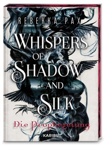 Whispers of Shadow and Silk (Band 1) – Die Prophezeiung: Der High-Fantasy Auftakt über eine verbotenen Liebe im Reich der Schatten von Karibu